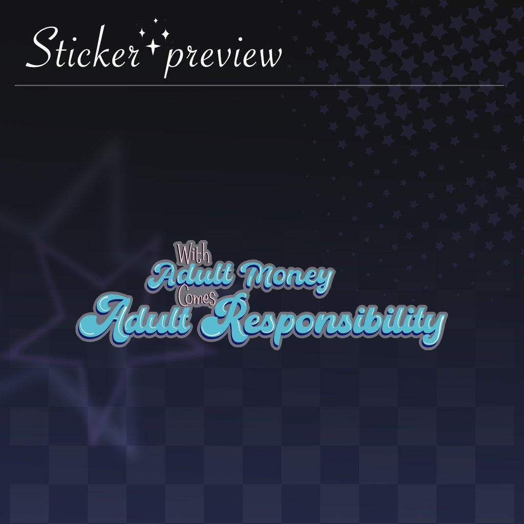 Adult Money and Adult Responsibility