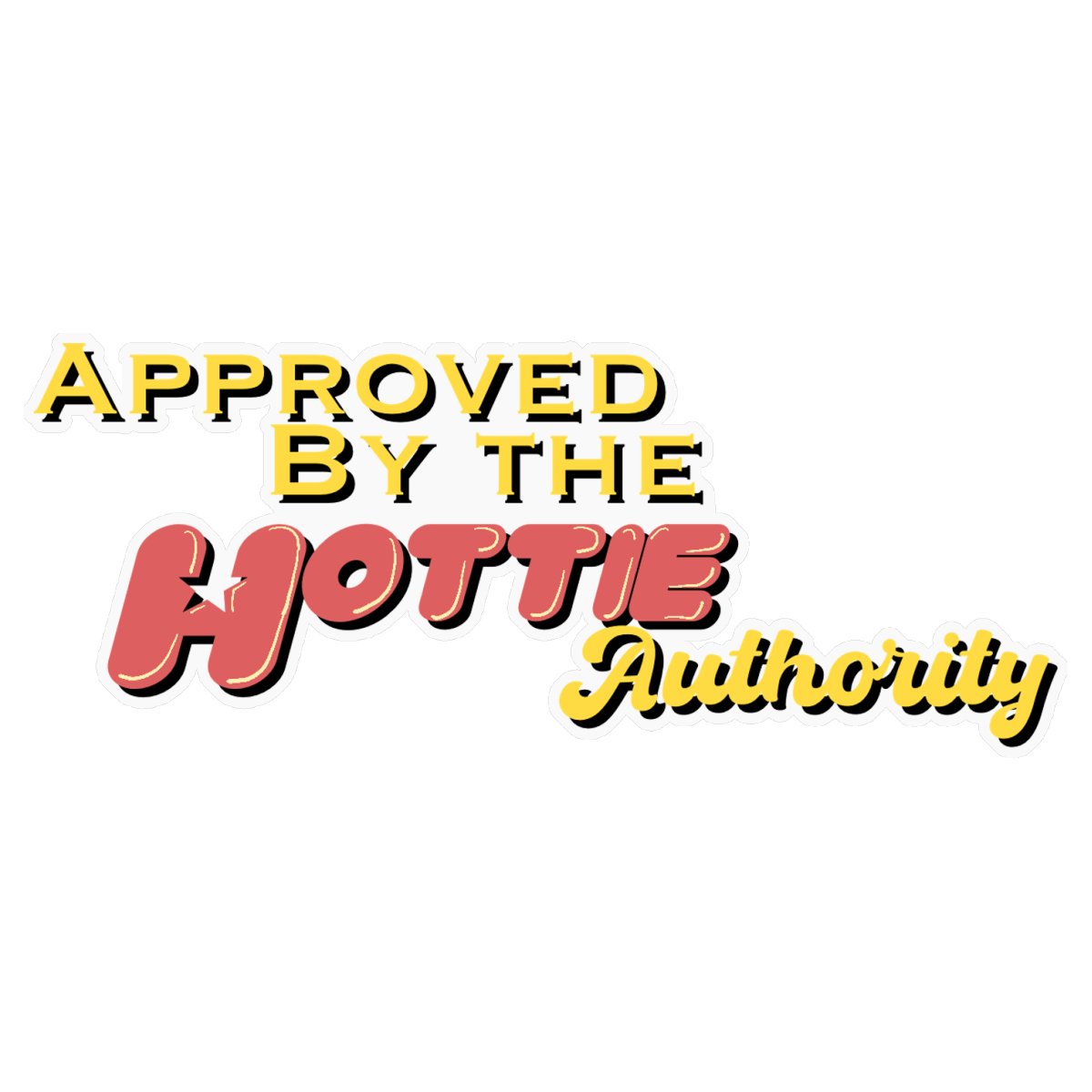 Hottie Approved Stickers
