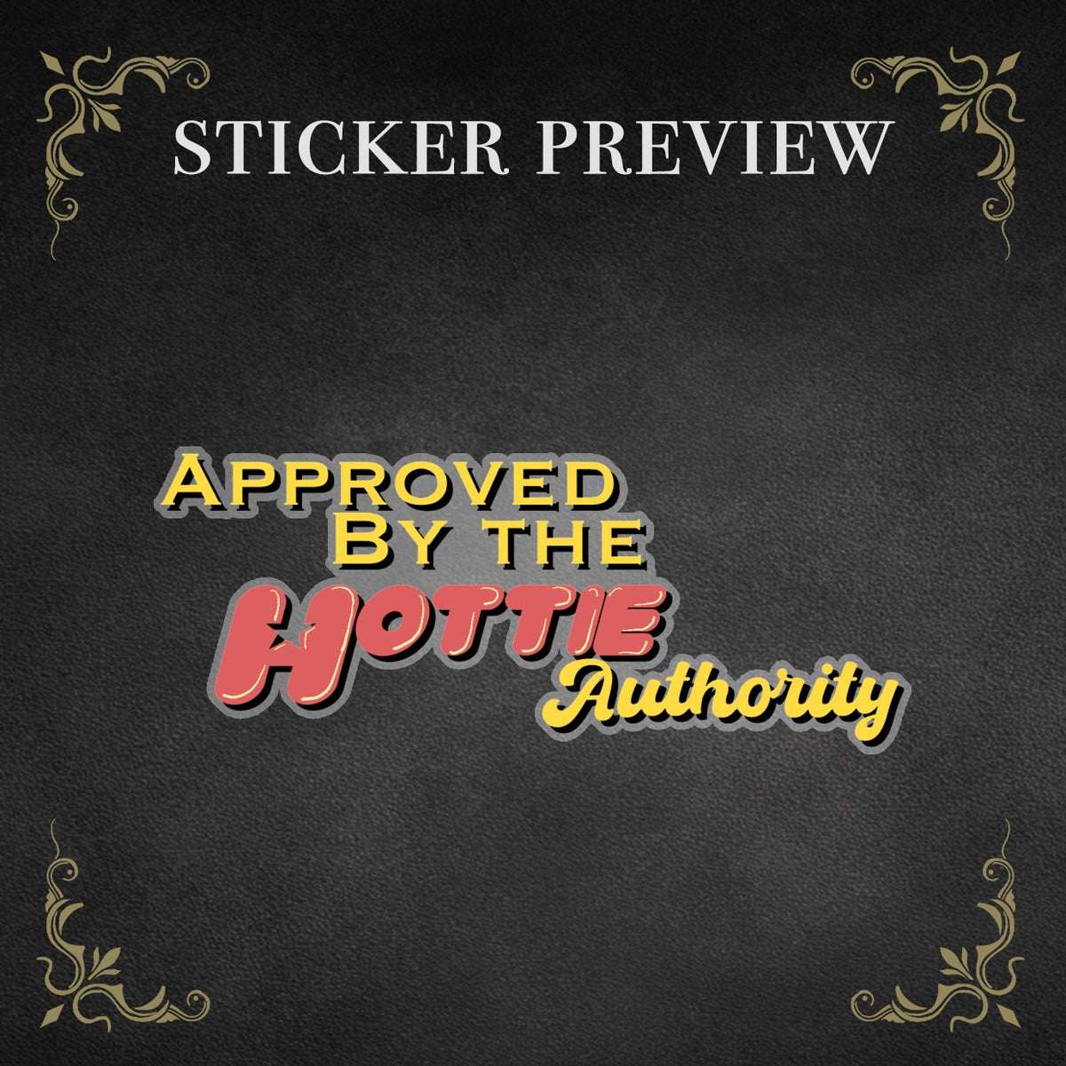 Hottie Approved Stickers